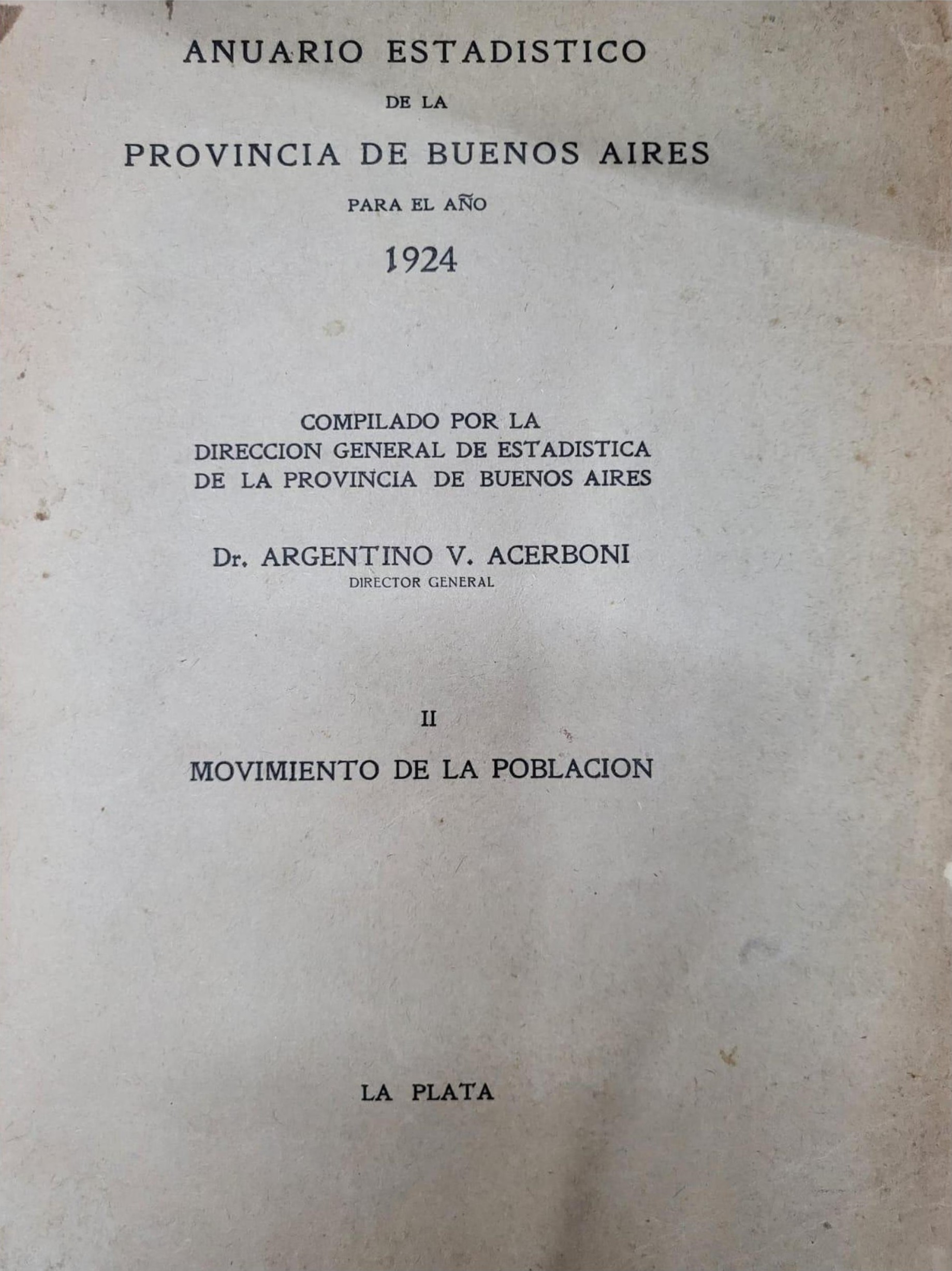 Anuario Estadístico de la Provincia de Buenos Aires para el año 1924. Movimiento  de la Población. II