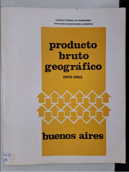 Producto Bruto Geográfico. Provincia de Buenos Aires, período 1970 – 1985